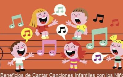 7 Beneficios de Cantar Canciones Infantiles con los Niños